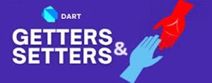 Les getters et setters en Dart