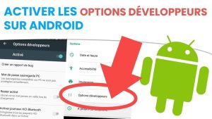Activer le mode développeur sur l'appareil Android